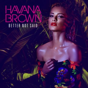 Havana Brown Better Not Said (Timmy Trumpet Remix)