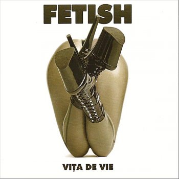 Vița de Vie Fetish