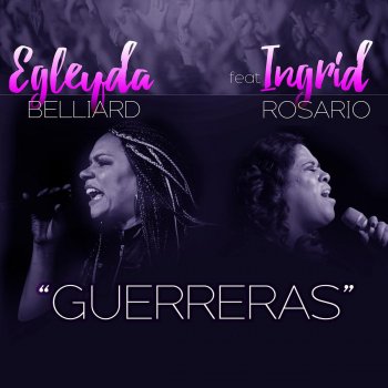 Egleyda Belliard feat. Ingrid Rosario Guerreras