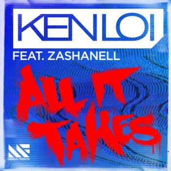 Ken Loi feat. Zashanell All It Takes (original mix)