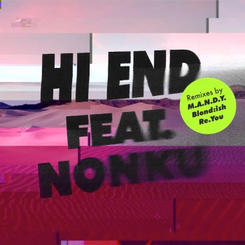 Mandy & Lopazz Hi End (Rework) [feat. Nonku Phiri]