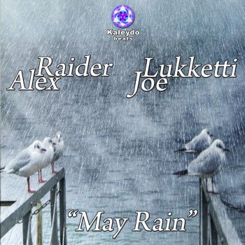 Исполнитель Alex Raider feat. Joe Lukketti, альбом May Rain
