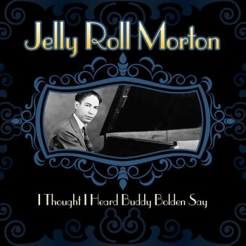 Jelly Roll Morton Winin' Boy Blues, Pt. 1