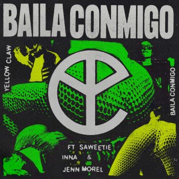 Yellow Claw feat. Saweetie, INNA & Jenn Morel Baila Conmigo