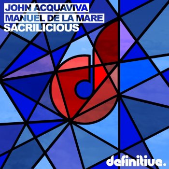 John Acquaviva feat. Manuel De La Mare Sacrilicious (Olivier Giacomotto Remix)