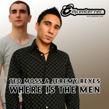 Исполнитель Jeremy Reyes feat. Teo Moss, альбом Where Is the Men