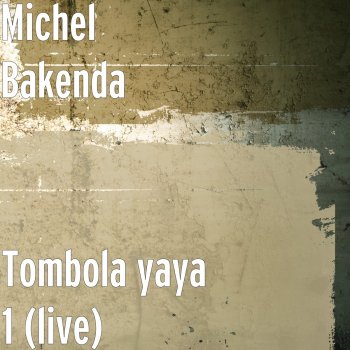 Michel Bakenda Yawhe yo bikamwa (live)