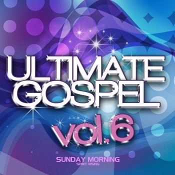 Micah Stampley - Ultimate Gospel, Vol. 6: Sunday Morning