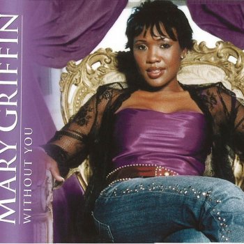 Mary Griffin Without You (Radio Edit)