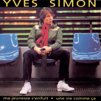 Yves Simon Trop p'tit la vie