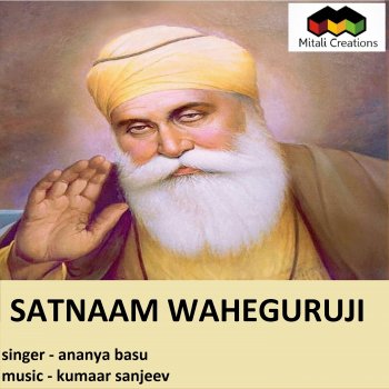 Ananya Basu Satnaam Waheguruji