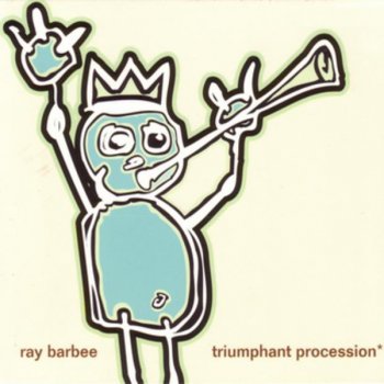 Исполнитель Ray Barbee, альбом Triumphant Procession