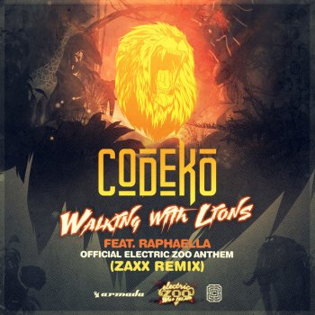 Codeko Walking With Lions (Official Electric Zoo Anthem) - ZAXX Remix