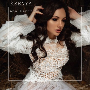 Ana Danch KSENYA
