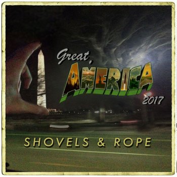 Shovels & Rope Great, America (2017)