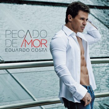 Eduardo Costa Pecado de Amor (Se Deus Não Escreveu Assim)