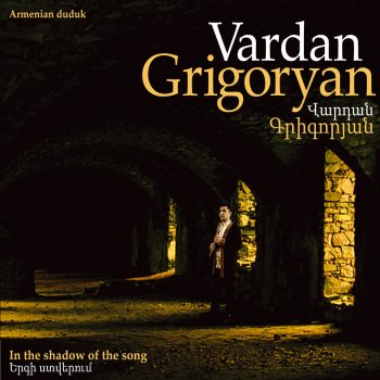Исполнитель Vardan Grigoryan, альбом In the Shadow of the Song