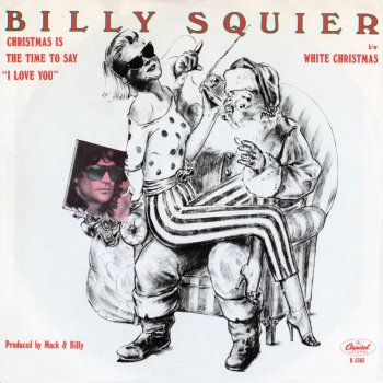 Billy Squier Christmas Is the Time to Say "I Love You"