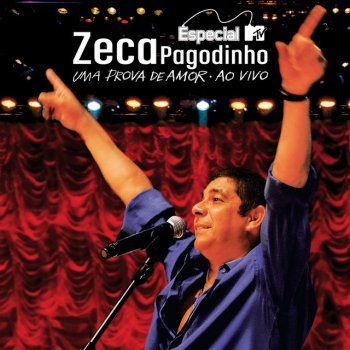 Zeca Pagodinho Não Sou Mais Disso - Live MTV 2009