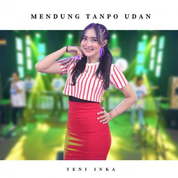 Yeni Inka Mendung Tanpo Udan