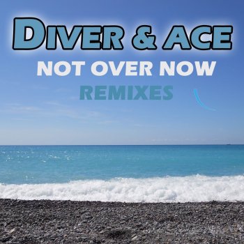 Diver & Ace Not Over Now - DJ Greenhead Remix