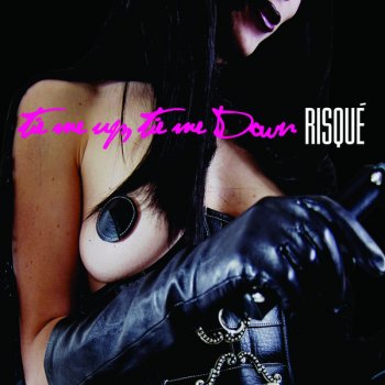 Risqué Tie Me Up Tie Me Down