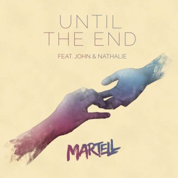 Martell feat. John & Nathalie Until the End