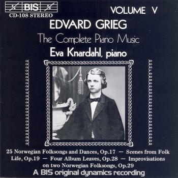 Eva Knardahl 25 Norwegian Folksongs and Dances, Op. 17: Sa Lokka Me Over Den Myra (Cow-call)