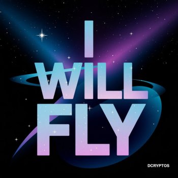 DcrypTos I Will Fly