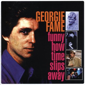 Georgie Fame Funny How Time Slips Away