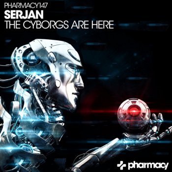Serjan The Cyborgs Are Here