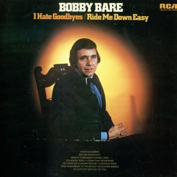 Bobby Bare Ride Me Down Easy