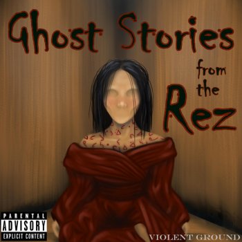 Violent Ground Ghost Stories from the Rez