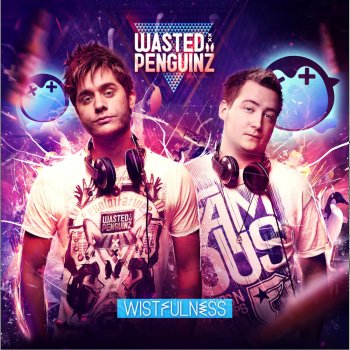 Wasted Penguinz Everlasting (Outro)