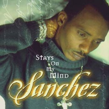 Sanchez Love We Had Stays On My Mind