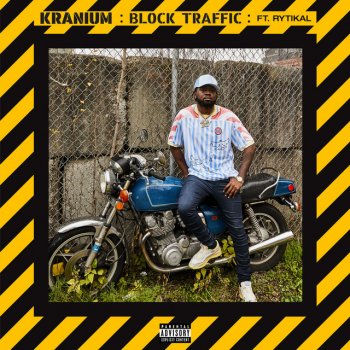 Kranium feat. Rytikal Block Traffic (feat. Rytikal)