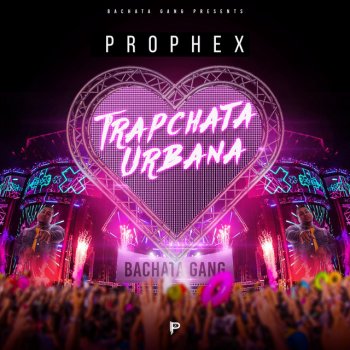 Prophex Olvida el Amor