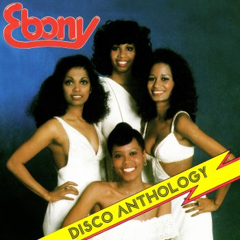 Исполнитель Ebony, альбом Disco Anthology (Remastered 2025)
