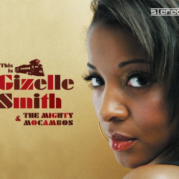 Gizelle Smith feat. The Mighty Mocambos Everything Holds Blame