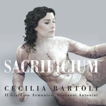 Исполнитель Cecilia Bartoli feat. Il Giardino Armonico & Giovanni Antonini, альбом Sacrificium
