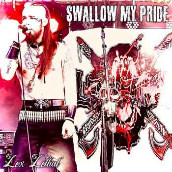 Lex Lethal Swallow My Pride