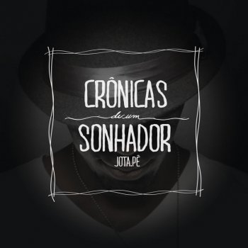 Jota.pê Crônicas de um Sonhador