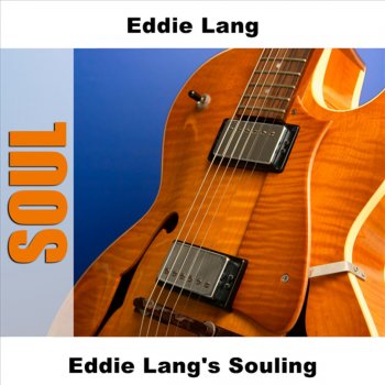 Eddie Lang Souling