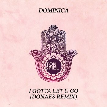 Dominica I Gotta Let U Go (DONAES Remix)