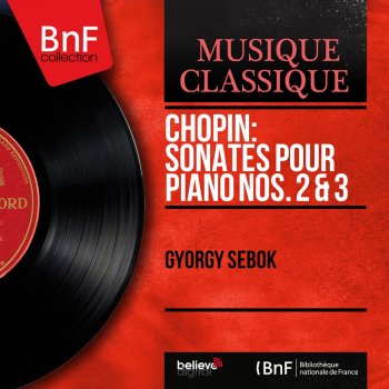 Frédéric Chopin feat. György Sebök Piano Sonata No. 2 in B-Flat Minor, Op. 35: III. Marche funèbre. Lento