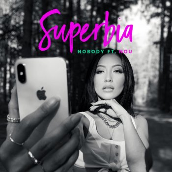 Nobody feat. Nou Superbia