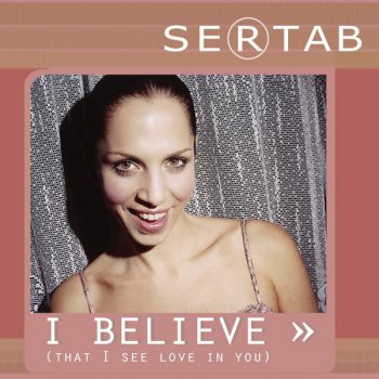 Sertab Erener I Believe (That I See Love In You) (Radio Edit)