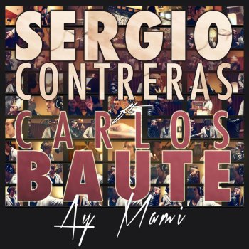 Sergio Contreras feat. Carlos Baute Ay mami