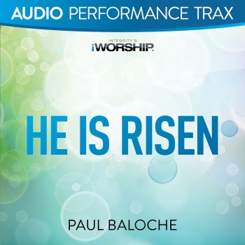 Paul Baloche He Is Risen - Original Key with Background Vocals