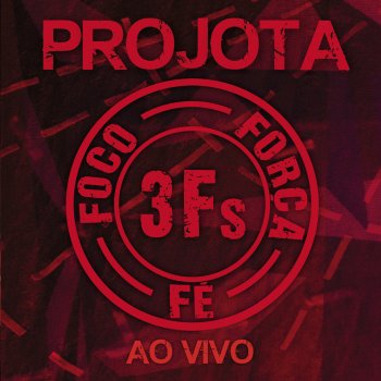 Projota Foco, Força E Fé - Ao Vivo